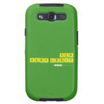 yep
 very legit  Samsung Galaxy S3 Cases