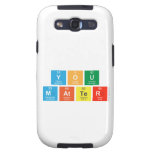 You
 Matter  Samsung Galaxy S3 Cases
