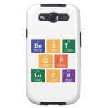 Best
 Of
 Luck  Samsung Galaxy S3 Cases