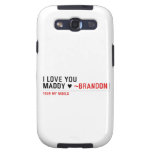 I love you Maddy ♥  Samsung Galaxy S3 Cases