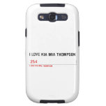I LOVE KIA MIA THOMPSON    Samsung Galaxy S3 Cases
