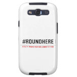 #roundhere  Samsung Galaxy S3 Cases