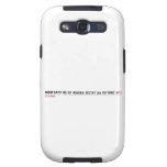 MOM SAYS NO DP WARNA RISTEY AA JAYENGE  Samsung Galaxy S3 Cases
