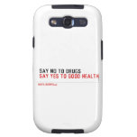  Say no to drugs   Samsung Galaxy S3 Cases