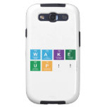 WAKE
 UP!!  Samsung Galaxy S3 Cases