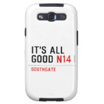 It's all  good  Samsung Galaxy S3 Cases