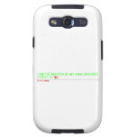I am the master of my own universe! Street 34  Samsung Galaxy S3 Cases