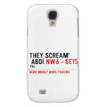 THEY SCREAM'  ABDI  Samsung Galaxy S4 Cases