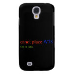 canot place  Samsung Galaxy S4 Cases