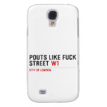 Pouts like fuck Street  Samsung Galaxy S4 Cases