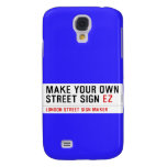 make your own street sign  Samsung Galaxy S4 Cases