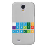Jayden 
 Kaylene
 Daniels  Samsung Galaxy S4 Cases