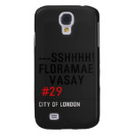 ---sshhhh! FLORAMAE    VASAY   Samsung Galaxy S4 Cases