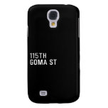 115TH Goma St  Samsung Galaxy S4 Cases