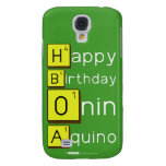 Happy
 Birthday
 Onin
 Aquino  Samsung Galaxy S4 Cases