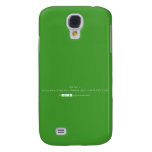 dekhye ji.
 ap log apna dmag mat chalaiye jaiye ji apna kam kejye  Samsung Galaxy S4 Cases