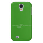 dekhye ji.
 ap log apna dmag mat chalaiye jaiye ji apna kam kejye  Samsung Galaxy S4 Cases