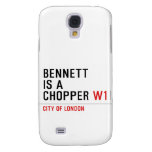 BENNETT IS A CHOPPER  Samsung Galaxy S4 Cases
