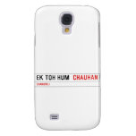 ek toh hum   Samsung Galaxy S4 Cases