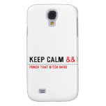 Keep calm  Samsung Galaxy S4 Cases