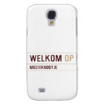 Welkom  Samsung Galaxy S4 Cases