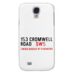 153 CROMWELL ROAD    Samsung Galaxy S4 Cases