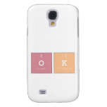 ok  Samsung Galaxy S4 Cases