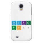 WAKE
 UP!!  Samsung Galaxy S4 Cases