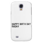 Happy birth day  Ragav  Samsung Galaxy S4 Cases