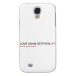 Love adam stephen  Samsung Galaxy S4 Cases