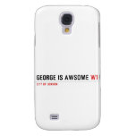 George is awsome  Samsung Galaxy S4 Cases