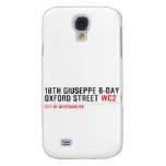18th Giuseppe B-Day OXFORD STREET  Samsung Galaxy S4 Cases