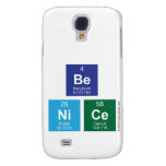 Be
 NiCe  Samsung Galaxy S4 Cases