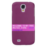 WELCOME TO MY FROG #ULFAH_TIARA     Samsung Galaxy S4 Cases