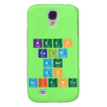 KEEP
 CALM
 AND
 DO
 SCIENCE  Samsung Galaxy S4 Cases