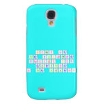 Atoms are
 the building
 blocks for
 everything
 in the Universe!  Samsung Galaxy S4 Cases