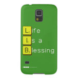 Life 
 Is a 
 Blessing
   Samsung Galaxy S5 Cases