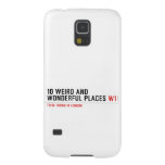 10 Weird and wonderful places  Samsung Galaxy S5 Cases
