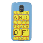 Death
 And
 Life
 power
 Of
 tongue  Samsung Galaxy S5 Cases