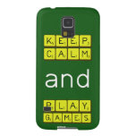 KEEP
 CALM
 and
 PLAY
 GAMES  Samsung Galaxy S5 Cases