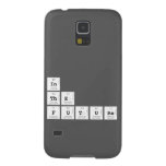 in
 the 
 future  Samsung Galaxy S5 Cases
