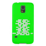 never gonna
 give you up
 never gonna
 let you down
 never gonna 
 run around
 or desert you
 never gonna 
 make you cry
 never gonna 
 say goodbye
 never gonna tell a lie
 or hurt you  Samsung Galaxy S5 Cases