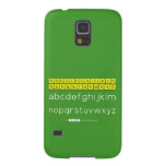 ABCDEFGHIJKLM
 NOPQSTUVWXYZ
 abcdefghijklm
 nopqrstuvwxyz  Samsung Galaxy S5 Cases