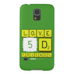 Love
 5D
 Friends  Samsung Galaxy S5 Cases