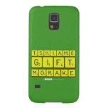TSHIAMO
 GIFT
 MORAKE  Samsung Galaxy S5 Cases