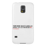 Your Name waleed abdullah Street city of pakistan  Samsung Galaxy S5 Cases