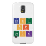 Best
 Of
 Luck  Samsung Galaxy S5 Cases