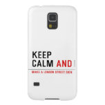 KEEP  CALM  Samsung Galaxy S5 Cases