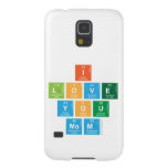 I
 love
 you
 mom  Samsung Galaxy S5 Cases