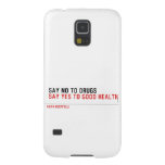 Say no to drugs   Samsung Galaxy S5 Cases